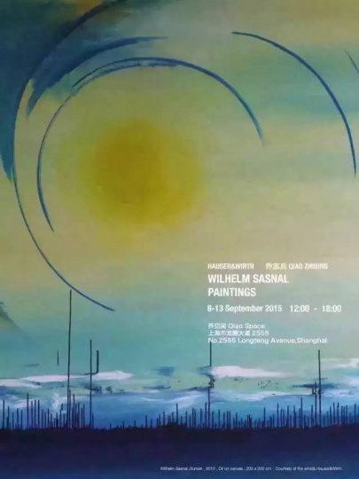 乔空间 Hauser&Wirth
WILHELM SASNAL PAINTING
时间:2015年9月8日—9月13日
地址:上海市徐汇区龙腾大道2555
乔空间 Hauser&Wirth
WILHELM SASNAL PAINTING
时间:2015年9月8日—9月13日
地址:上海市徐汇区龙腾大道2555