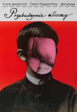 春之觉醒

弗兰克·韦德金德

2008年，彩色胶印 – 98x68 cm – 右中签名：安杰伊·克里莫夫斯基’08

戏剧海报
